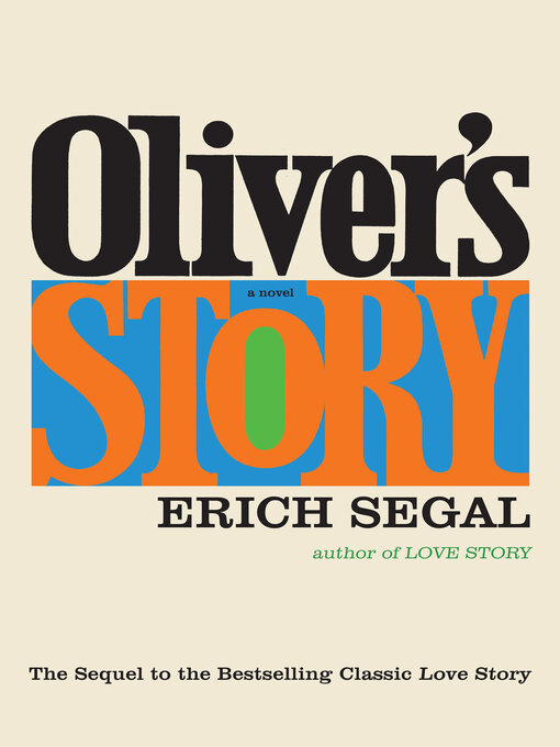 Title details for Oliver's Story by Erich Segal - Available